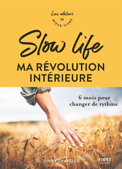 SLOW LIFE : MA REVOLUTION INTERIEURE