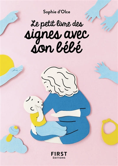 PETIT LIVRE DES SIGNES AVEC SON BEBE