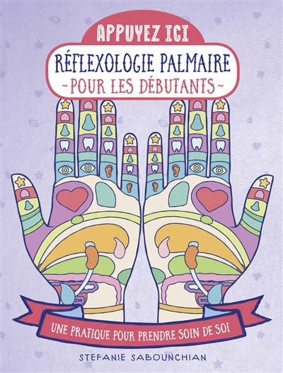 REFLEXOLOGIE PALMAIRE POUR LES DEBUTANTS