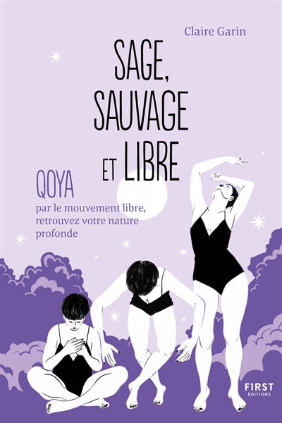 SAGE, SAUVAGE ET LIBRE - QOYA PAR LE MOUVEMENT LIBRE, RETROUVEZ V