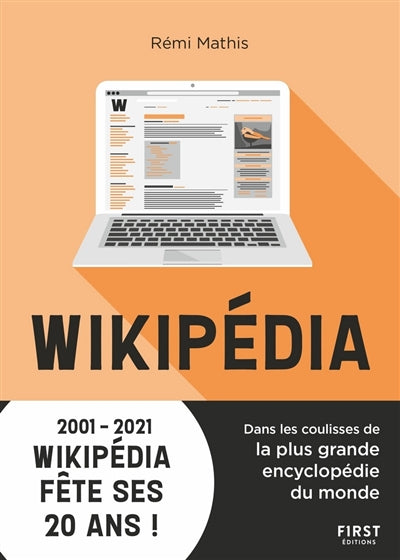 WIKIPEDIA - DANS LES COULISSES DE LA PLUS GRANDE ENCYCLOPEDIE DU