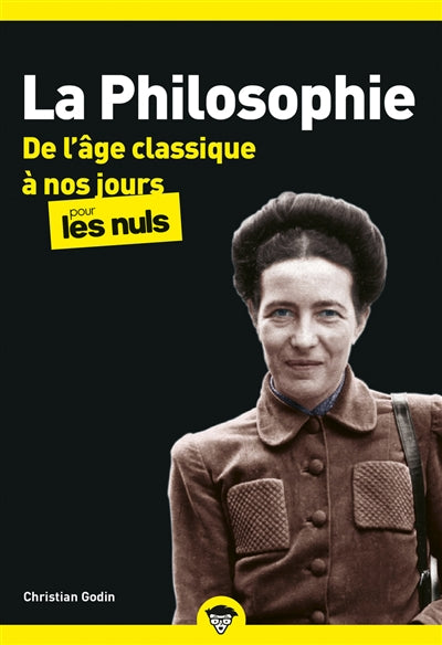 PHILOSOPHIE DE L'AGE CLASSIQUE A NOS JOURS POUR LES NULS