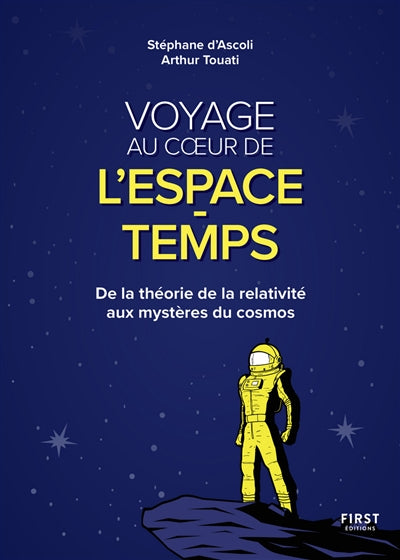 VOYAGE AU COEUR DE L'ESPACE-TEMPS - DE LA THEORIEDE LA RELATIVITE