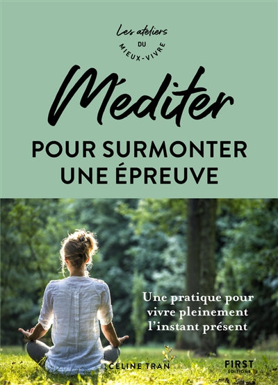 MEDITER POUR SURMONTER UNE EPREUVE - ATELIERS DU MIEUX VIVRE