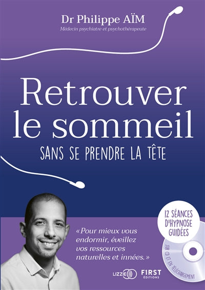 RETROUVER LE SOMMEIL SANS SE PRENDRE LA TETE