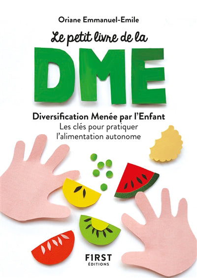 PETIT LIVRE DE LA DIVERSIFICATION ALIMENTAIRE MENEE PAR L'ENFANT