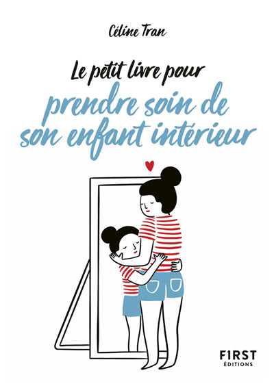 PETIT LIVRE POUR PRENDRE SOIN DE SON ENFANT INTERIEUR