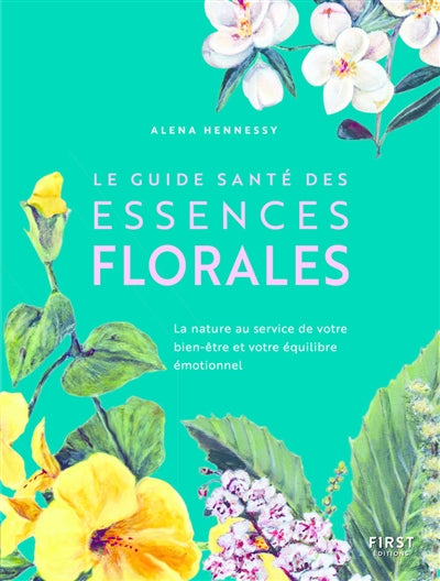 GUIDE SANTE DES ESSENCES FLORALES