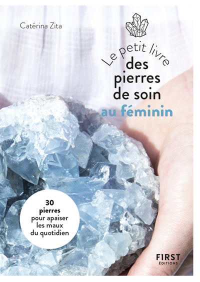 PETIT LIVRE DE - LES PIERRES DE SOIN AU FEMININ