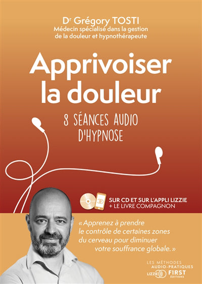 APPRIVOISER LA DOULEUR : 8 SEANCES AUDIO D'HYPNOSE (COFFRET)