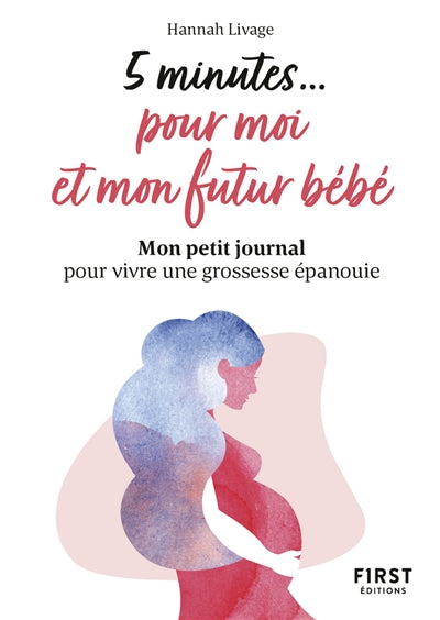 5 MINUTES POUR MOI ET MON FUTUR BEBE