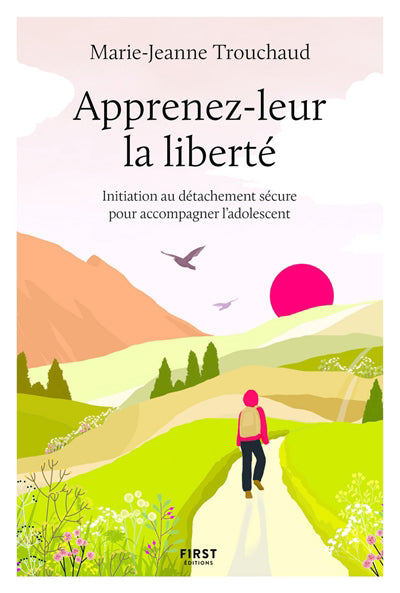 APPRENEZ-LEUR LA LIBERTE