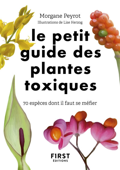 PETIT GUIDE DES PLANTES TOXIQUES