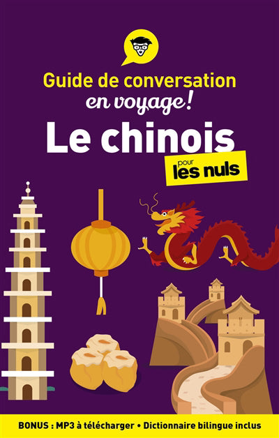 GUIDE DE CONVERSATION LE CHINOIS POUR LES NULS EN VOYAGE 3E ED.