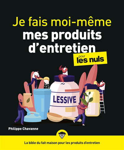 JE FAIS MOI-MEME MES PRODUITS D'ENTRETIEN POUR LES NULS