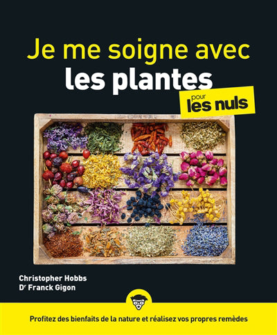 JE ME SOIGNE AVEC LES PLANTES POUR LES NULS, GRAND FORMAT, 2E ED