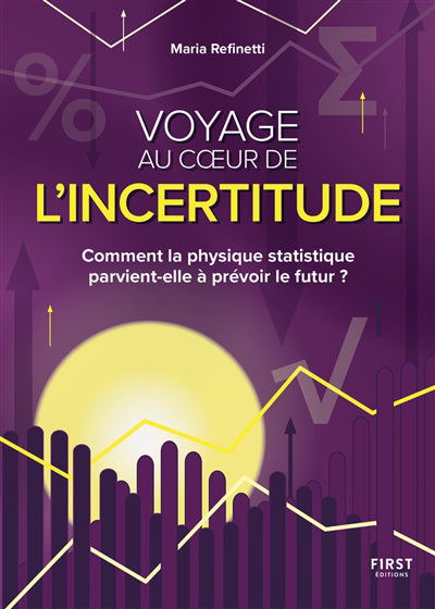 VOYAGE AU COEUR DE L'INCERTITUDE