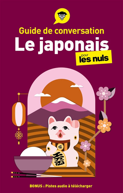 GUIDE DE CONVERSATION LE JAPONAIS POUR LES NULS 5E ED.