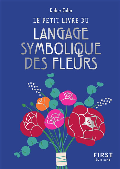 PETIT LIVRE DU LANGAGE SYMBOLIQUE DES FLEURS