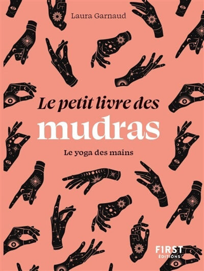 PETIT LIVRE DES MUDRAS : LE YOGA DES MAINS