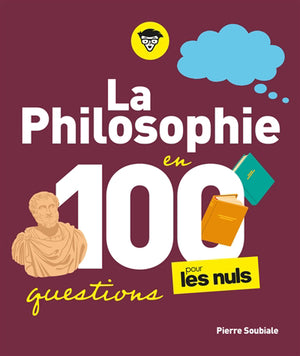 PHILOSOPHIE POUR LES NULS EN 100 QUESTIONS