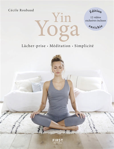 YIN YOGA : LACHER-PRISE MEDITATION SIMPLICITE N.E.