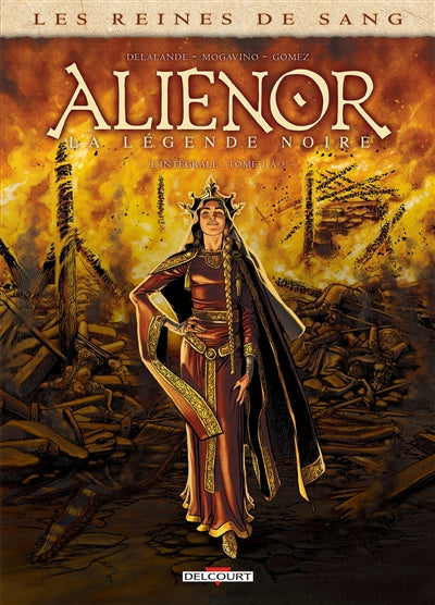 REINES DE SANG ALIENOR LA LÉGENDE NOIRE L'INTÉGRALE VOL.1