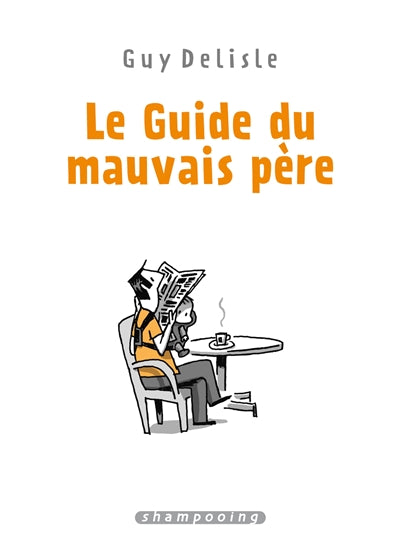 GUIDE DU MAUVAIS PERE -INTEGRALE