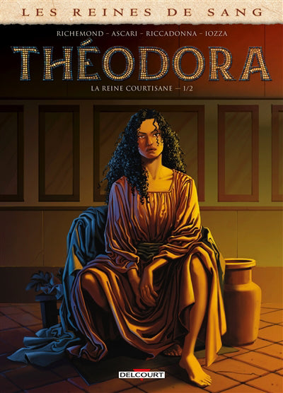 THEODORA T01 -LA REINE COURTISANE