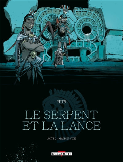 SERPENT ET LA LANCE T02