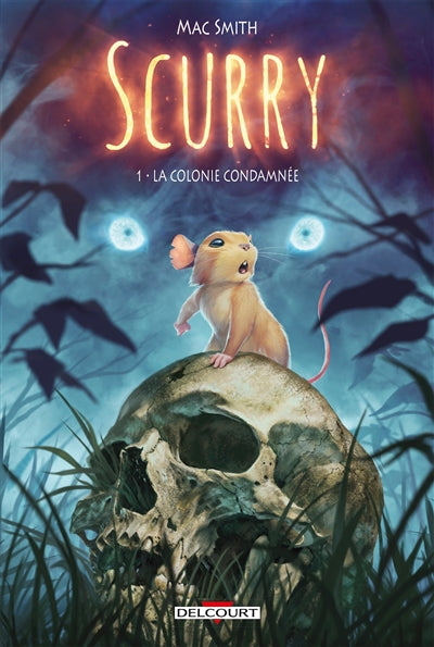 SCURRY T01 -LA COLONIE CONDAMEE