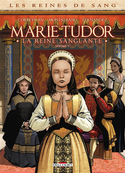 MARIE TUDOR T01 -REINE SANGLANTE