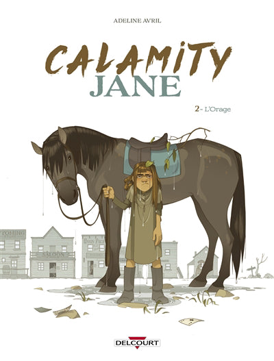 CALAMITY JANE T02 -L'ORAGE