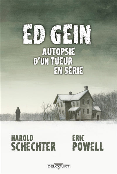 ED GEIN AUTOPSIE D'UN TUEUR EN SERIE