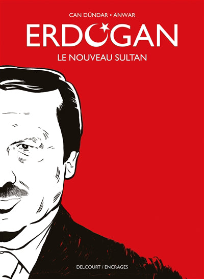 ERDOGAN -LE NOUVEAU SULTAN