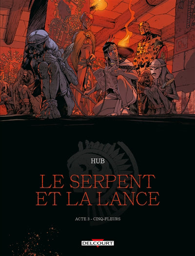 SERPENT ET LA LANCE T03