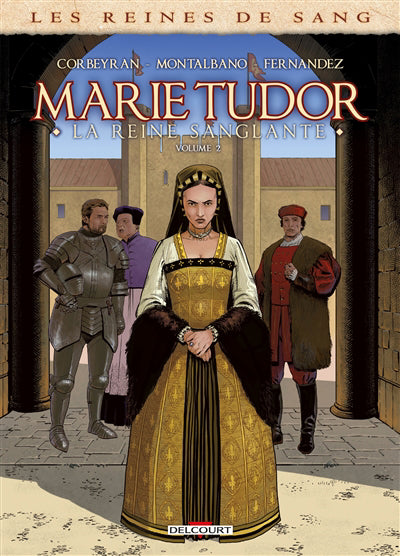 MARIE TUDOR T02 -LES REINES SANGLANTE