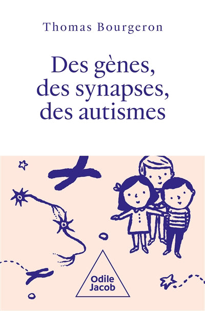 Des gènes, des synapses et des autismes