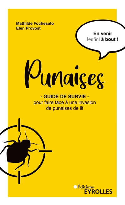 PUNAISES : GUIDE DE SURVIE POUR FAIRE FACE A UNE INVASION DE PUNA