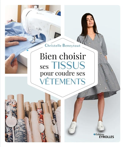 BIEN CHOISIR SES TISSUS POUR COUDRE SES VETEMENTS