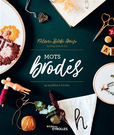 MOTS BRODES : 45 MODELES A BRODER