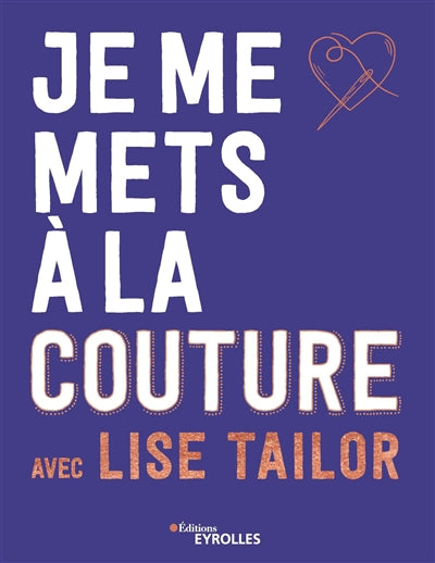 JE ME METS A LA COUTURE AVEC LISE TAILOR