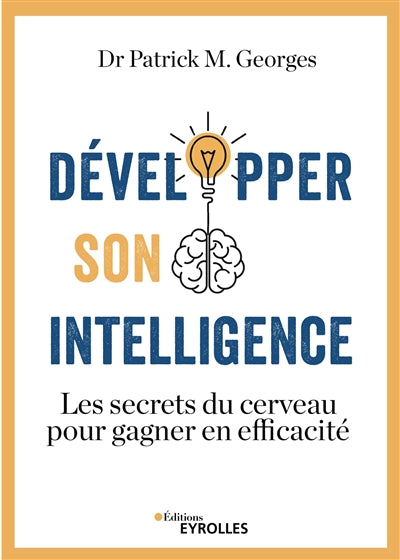 DEVELOPPER SON INTELLIGENCE - LES SECRETS DU CERVEAU POUR GAGNER