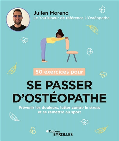 50 EXERCICES POUR SE PASSER D'OSTEOPATHE