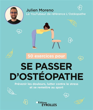 50 EXERCICES POUR SE PASSER D'OSTEOPATHE