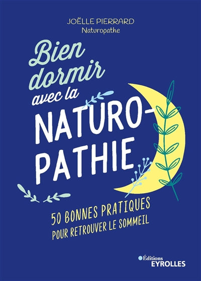 BIEN DORMIR AVEC LA NATUROPATHIE : 50 BONNES PRATIQUES POUR RETRO