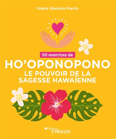 50 EXERCICES DE HO'OPONOPONO