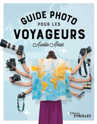 GUIDE PHOTO POUR LES VOYAGEURS