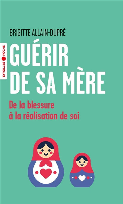 GUERIR DE SA MERE : DE LA BLESSURE A LA REALISATION DE SOI