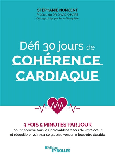 DEFI 30 JOURS DE COHERENCE CARDIAQUE : 3 FOIS 5 MINUTES PAR JOUR